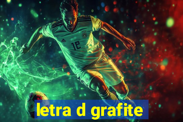 letra d grafite